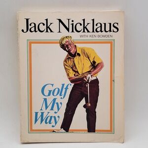 Jack Nicklaus Golf My Way Paperback Fireside Edition Good Condition Instruction